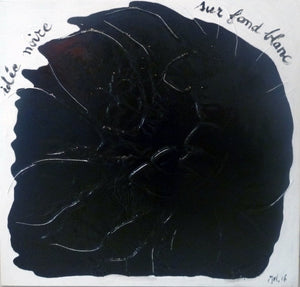 NARBONNE Michel - Idée noire sur fond blanc (tableau, Huile / toile) - ART ET MISS
